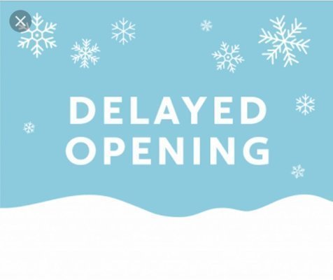 Delayed Opening - February 25, 2022